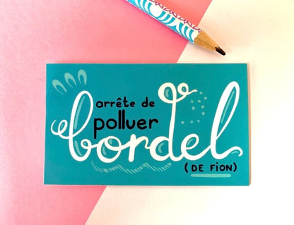 Sticker Arrête de polluer bordel
