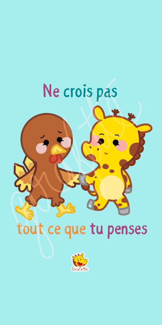 Fond d’écran pour téléphone portable « Ne crois pas tout ce que tu penses »